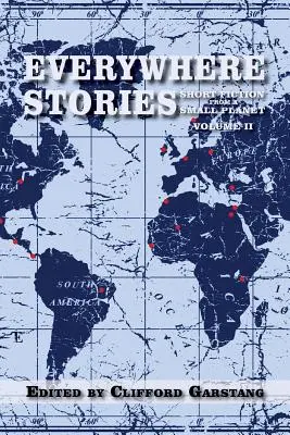 Všade príbehy: Krátke poviedky z malej planéty, II. diel - Everywhere Stories: Short Fiction from a Small Planet, Volume II