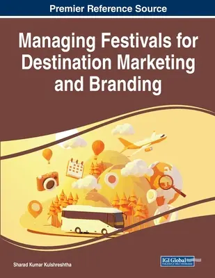 Manažment festivalov pre marketing a budovanie značky destinácie - Managing Festivals for Destination Marketing and Branding