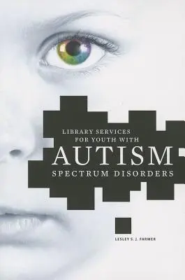 Služby knižnice pre mládež s poruchou autistického spektra - Library Services for Youth with Autism Spectrum Disorder