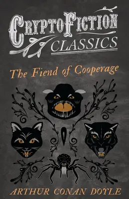 Diabol z Cooperage (Kryptografická klasika - Podivné príbehy o podivných tvoroch) - The Fiend of the Cooperage (Cryptofiction Classics - Weird Tales of Strange Creatures)