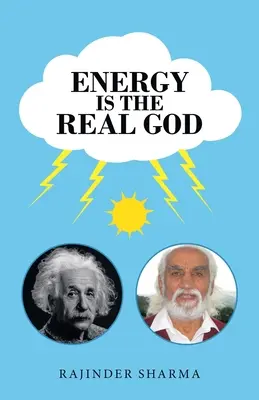 Energia je skutočný Boh - Energy Is the Real God