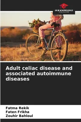 Celiakia dospelých a súvisiace autoimunitné ochorenia - Adult celiac disease and associated autoimmune diseases