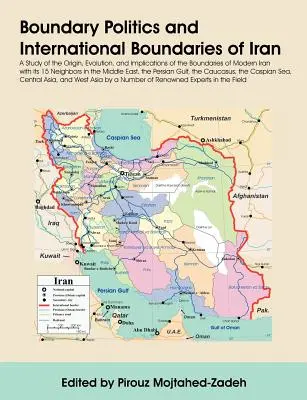 Hraničná politika a medzinárodné hranice Iránu: Štúdia o vzniku, vývoji a dôsledkoch hraníc moderného Iránu s jeho 1 - Boundary Politics and International Boundaries of Iran: A Study of the Origin, Evolution, and Implications of the Boundaries of Modern Iran with Its 1