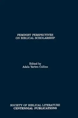 Feministické perspektívy biblickej vedy - Feminist Perspectives on Biblical Scholarship