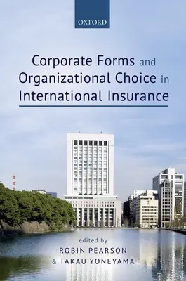 Podnikové formy a organizačná voľba v medzinárodnom poistení - Corporate Forms and Organizational Choice in International Insurance
