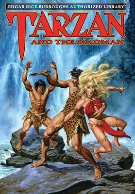 Tarzan a šialenec: Edgar Rice Burroughs: autorizovaná knižnica - Tarzan and the Madman: Edgar Rice Burroughs Authorized Library