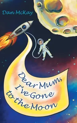 Milá mami, išiel som na Mesiac - Dear Mum, I've gone to the Moon