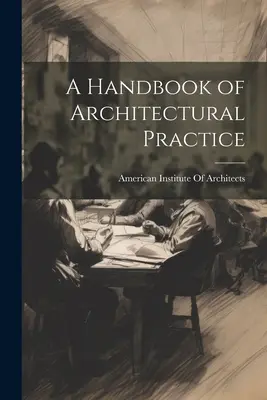 Príručka architektonickej praxe - A Handbook of Architectural Practice