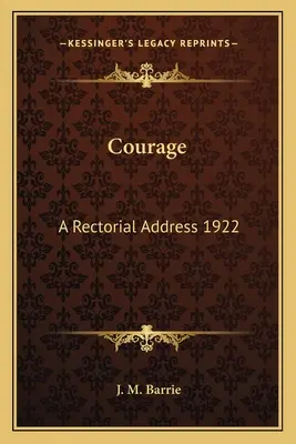 Odvaha: J. Barrierová: Rektorský príhovor 1922 - Courage: A Rectorial Address 1922