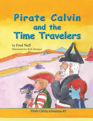 Pirát Calvin a cestovatelia v čase - Pirate Calvin and the Time Travelers
