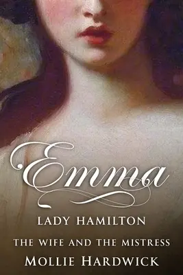 Emma, lady Hamiltonová - Emma, Lady Hamilton