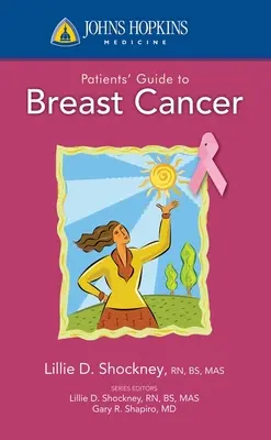 Johns Hopkins Sprievodca pre pacientov s rakovinou prsníka - Johns Hopkins Patient Guide to Breast Cancer