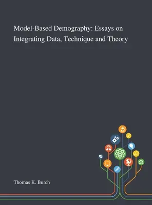 Demografia založená na modeli: Eseje o integrácii údajov, techniky a teórie - Model-Based Demography: Essays on Integrating Data, Technique and Theory
