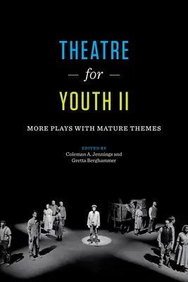 Divadlo pre mladých II: Ďalšie hry s dospelou tematikou - Theatre for Youth II: More Plays with Mature Themes
