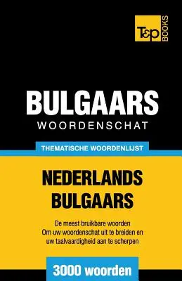 Tematický slovný rozhovor Nederlands-Bulgaars - 3000 slov - Thematische woordenschat Nederlands-Bulgaars - 3000 woorden