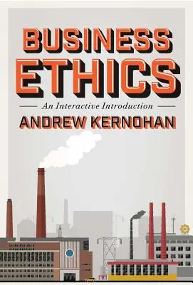 Podnikateľská etika: Interaktívny úvod - Business Ethics: An Interactive Introduction
