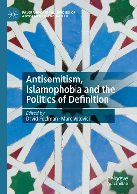 Antisemitizmus, islamofóbia a politika definície - Antisemitism, Islamophobia and the Politics of Definition