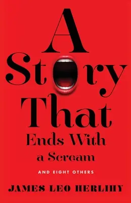 Príbeh, ktorý sa končí výkrikom: A osem ďalších - A Story That Ends with a Scream: And Eight Others