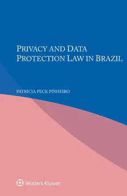Právo na ochranu súkromia a údajov v Brazílii - Privacy and Data Protection Law in Brazil