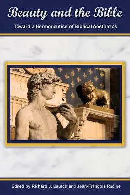 Krása a Biblia: K hermeneutike biblickej estetiky - Beauty and the Bible: Toward a Hermeneutics of Biblical Aesthetics