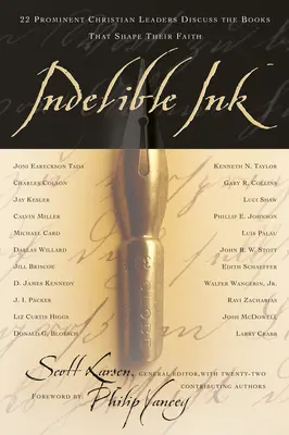Nezmazateľný atrament: 22 významných kresťanských lídrov hovorí o knihách, ktoré formujú ich vieru - Indelible Ink: 22 Prominent Christian Leaders Discuss the Books That Shape Their Faith