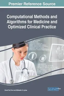 Výpočtové metódy a algoritmy pre medicínu a optimalizovanú klinickú prax - Computational Methods and Algorithms for Medicine and Optimized Clinical Practice