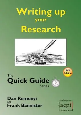 Spísanie výskumu: pre dizertačnú alebo diplomovú prácu: Séria rýchlych príručiek - Writing up your Research: for a dissertation or thesis: The Quick Guide Series