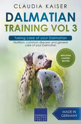 Výcvik dalmatína 3. diel - Starostlivosť o dalmatína: Výživa, bežné choroby a všeobecná starostlivosť o dalmatína - Dalmatian Training Vol 3 - Taking care of your Dalmatian: Nutrition, common diseases and general care of your Dalmatian