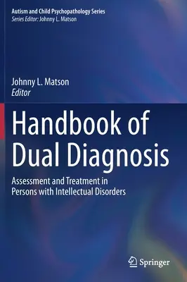 Príručka duálnej diagnózy: Posudzovanie a liečba u osôb s poruchami intelektu - Handbook of Dual Diagnosis: Assessment and Treatment in Persons with Intellectual Disorders