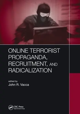 Online teroristická propaganda, nábor a radikalizácia - Online Terrorist Propaganda, Recruitment, and Radicalization