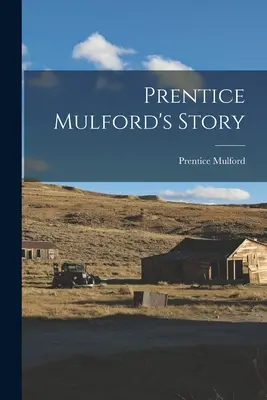 Príbeh Prentice Mulforda - Prentice Mulford's Story
