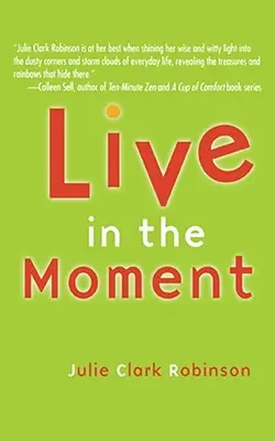 Žiť v danom okamihu - Live in the Moment