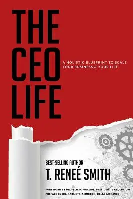 Život generálneho riaditeľa: Celostný plán na rozšírenie vášho podnikania a vášho života - The CEO Life: A Holistic Blueprint to Scale Your Business & Your Life