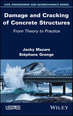 Poškodenie a praskanie betónových konštrukcií: Od teórie k praxi - Damage and Cracking of Concrete Structures: From Theory to Practice