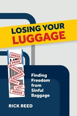 Strata batožiny: Nájsť slobodu od hriešnej batožiny - Losing Your Luggage: Finding Freedom from Sinful Baggage