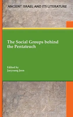 Sociálne skupiny v pozadí Pentateuchu - The Social Groups behind the Pentateuch