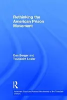 Prehodnotenie amerického väzenského hnutia - Rethinking the American Prison Movement