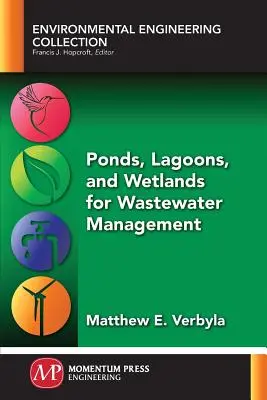 Rybníky, lagúny a mokrade na nakladanie s odpadovými vodami - Ponds, Lagoons, and Wetlands for Wastewater Management