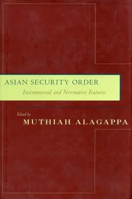 Ázijský bezpečnostný poriadok: Inštrumentálne a normatívne prvky - Asian Security Order: Instrumental and Normative Features