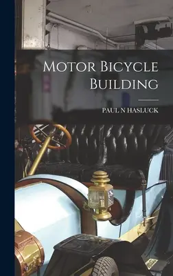 Stavba motorových bicyklov - Motor Bicycle Building