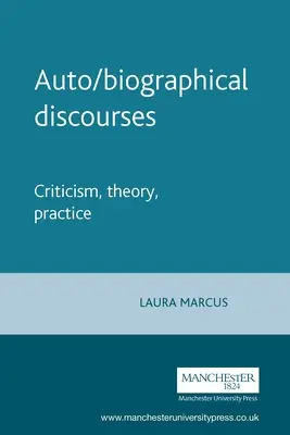 Auto/Biografické diskurzy: Kritika, teória, prax - Auto/Biographical Discourses: Criticism, Theory, Practice