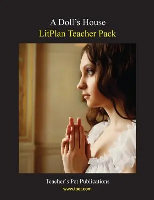 Balíček pre učiteľa Litplan: Domček pre bábiky - Litplan Teacher Pack: A Doll's House