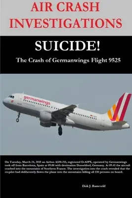 VYŠETROVANIE LETECKÝCH PRÍPADOV-SUICIDE - Havária letu Germanwings 9525 - AIR CRASH INVESTIGATIONS-SUICIDE-The Crash of Germanwings Flight 9525