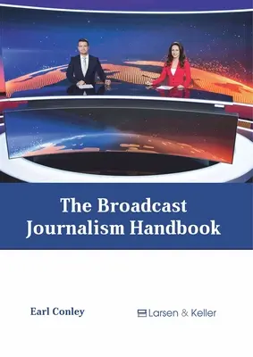 Príručka vysielacej žurnalistiky - The Broadcast Journalism Handbook