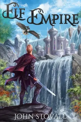 Elfská ríša: Dobrodružstvo pri budovaní kráľovstva podľa litRPG - Elf Empire: A litRPG Kingdom-Building Adventure