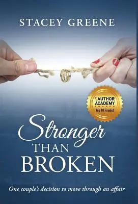 Silnejší ako zlomený: Rozhodnutie jedného páru prejsť aférou - Stronger Than Broken: One couple's decision to move through an affair