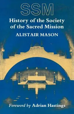 História spoločnosti Posvätnej misie - History of the Society of the Sacred Mission