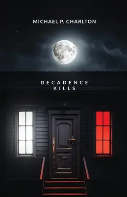 Dekadencia zabíja - Decadence Kills