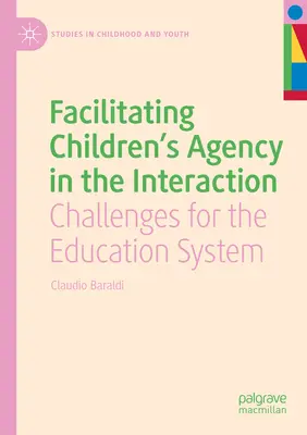 Uľahčovanie činnosti detí v interakcii: Výzvy pre vzdelávací systém - Facilitating Children's Agency in the Interaction: Challenges for the Education System