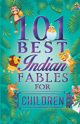 101 najlepších indických rozprávok pre deti - 101 Best Indian Fables for Children